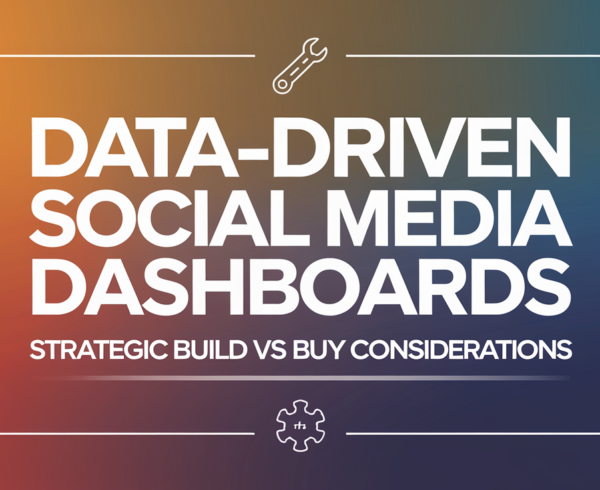 Banner titled 'Data-Driven Social Media Dashboards: Strategic Build vs Buy Considerations' with a sleek, modern design.