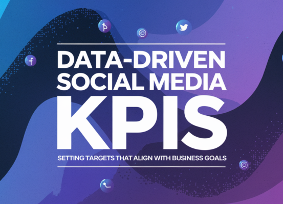 Banner with 'Data-Driven Social Media KPIs: Setting Targets that Align with Business Goals' title in bold.