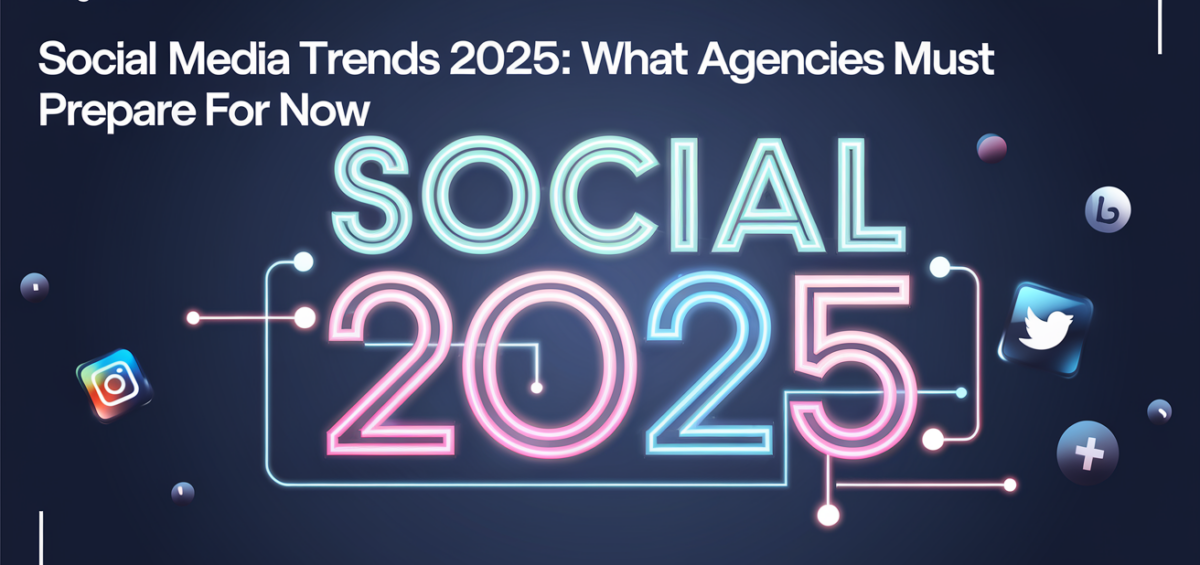 Banner with 'Social Media Trends 2025: What Agencies Must Prepare For Now' in bold text, futuristic design.