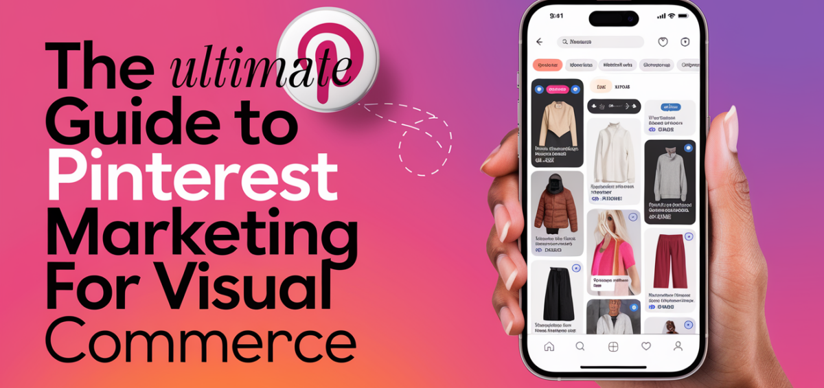 Blog banner with 'The Ultimate Guide to Pinterest Marketing for Visual Commerce' title in bold.