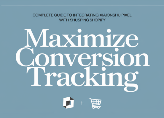 Banner for guide on integrating Xiaohongshu Pixel with Shopify