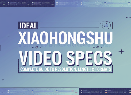 Banner titled 'Ideal Xiaohongshu Video Specs: Complete Guide to Resolution, Length & Formats' with a modern design.