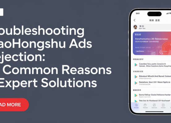 Banner with title 'Troubleshooting Xiaohongshu Ads Rejection: 10 Common Reasons & Expert Solutions' in bold font.
