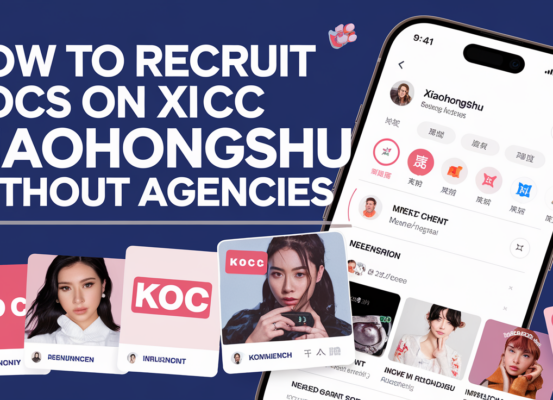 Blog banner with title 'How to Recruit KOCs on Xiaohongshu Without Agencies: A Complete Guide' in bold font.