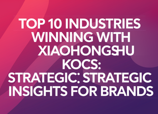 Blog banner with title 'Top 10 Industries Winning with Xiaohongshu KOCs'