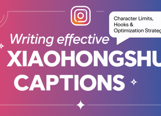 Blog banner with title 'Writing Effective Xiaohongshu Captions: Limits & Strategies' on a modern design background.