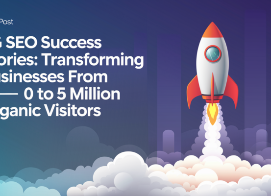 Banner with title 'SG SEO Success Stories: Transforming Businesses from 0 to 5 Million Organic Visitors' in bold text.