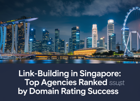 Blog banner with 'Link-Building in Singapore: Top Agencies Ranked by Domain Rating Success' title