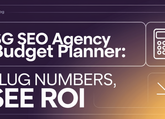 Banner with 'SG SEO Agency Budget Planner: Plug Numbers, See ROI' title in bold, modern design.