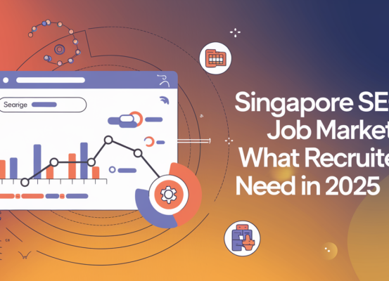 Banner with 'Singapore SEO Job Market: What Recruiters Need in 2025' on a cityscape background