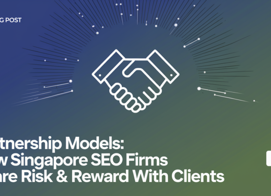 Banner with title 'Partnership Models: How Singapore SEO Firms Share Risk & Reward With Clients'