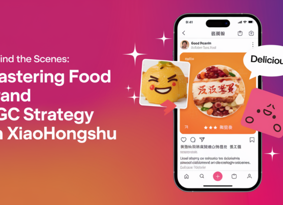 Blog banner with title 'Behind the Scenes: Mastering Food Brand UGC Strategy on Xiaohongshu' on a vibrant background.