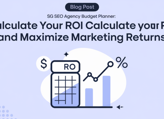 SG SEO Agency Budget Planner banner with ROI and marketing graphics