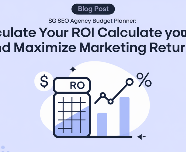 SG SEO Agency Budget Planner banner with ROI and marketing graphics