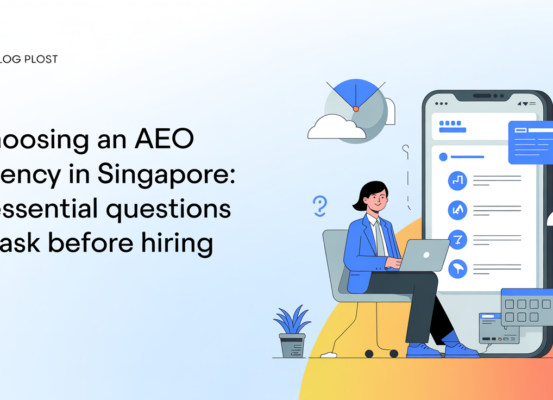 Blog banner with title 'Choosing an AEO Agency in Singapore: 7 Essential Questions to Ask Before Hiring'