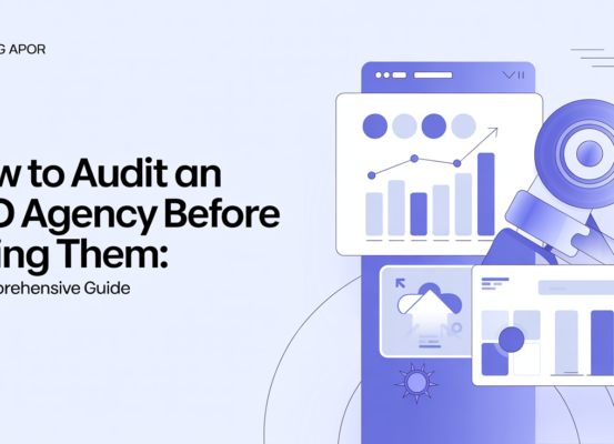 Banner with title 'How to Audit an SEO Agency Before Hiring Them: A Comprehensive Guide' in modern typography.