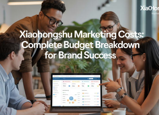 Banner with title 'Xiaohongshu Marketing Costs: Complete Budget Breakdown for Brand Success' in bold font.