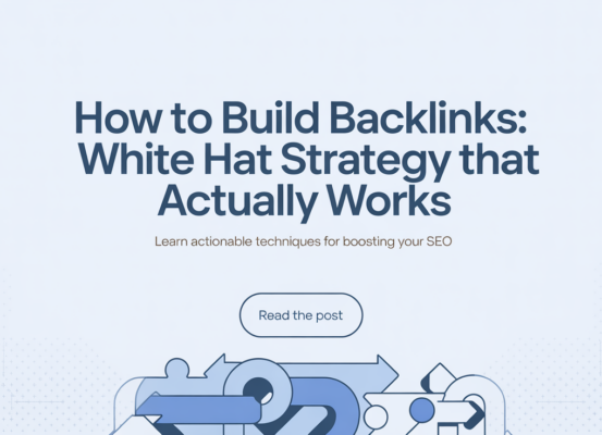 Blog banner titled 'How to Build Backlinks: White Hat Strategy That Actually Works' with a modern, professional design.