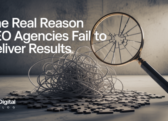 Blog banner titled 'The Real Reason SEO Agencies Fail to Deliver Results' with a digital marketing theme.