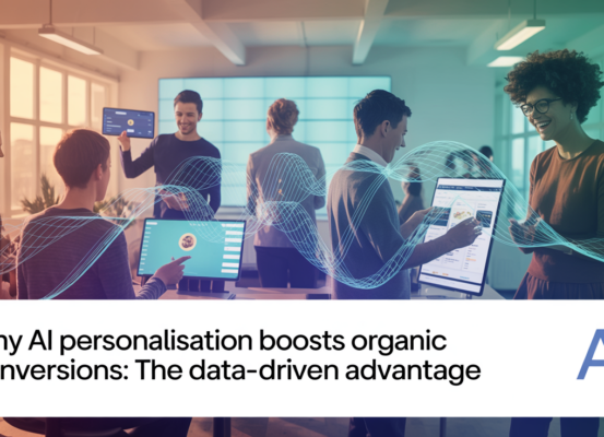 Blog banner titled 'Why AI Personalisation Boosts Organic Conversions' with data-driven theme