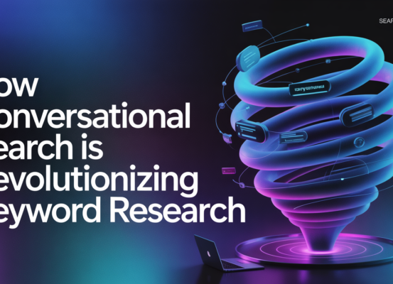 Blog banner with title 'How Conversational Search Is Revolutionizing Keyword Research' in bold text