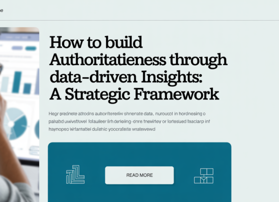 Banner with the title 'How to Build Authoritativeness Through Data-Driven Insights: A Strategic Framework' on a sleek, modern design backdrop.