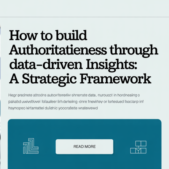 Banner with the title 'How to Build Authoritativeness Through Data-Driven Insights: A Strategic Framework' on a sleek, modern design backdrop.
