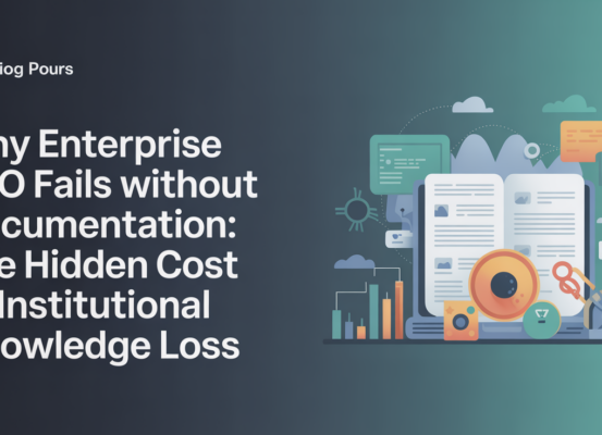 Blog banner showing 'Why Enterprise SEO Fails Without Documentation' title.