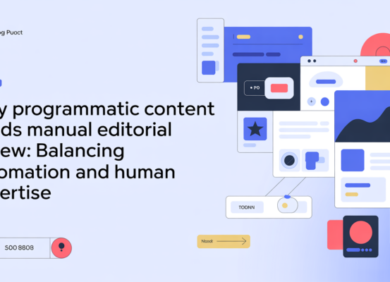 Blog banner titled 'Why Programmatic Content Needs Manual Editorial Review' with a balance scale image.