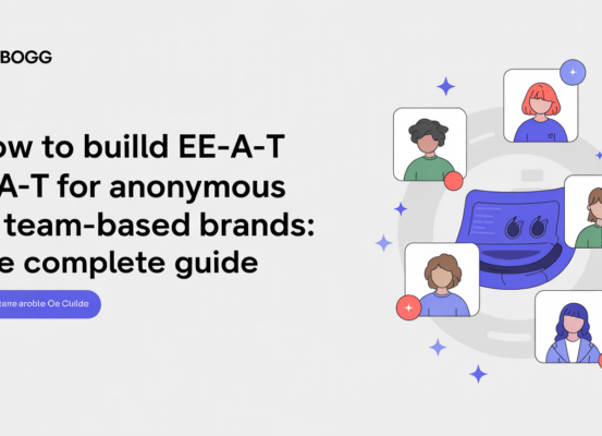 Blog banner with 'How to Build E-E-A-T for Anonymous or Team-Based Brands: The Complete Guide' in bold.