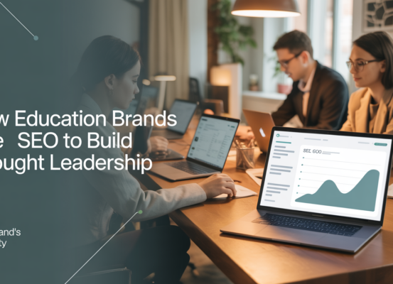 Blog banner with title 'How Education Brands Use SEO to Build Thought Leadership' in bold text.