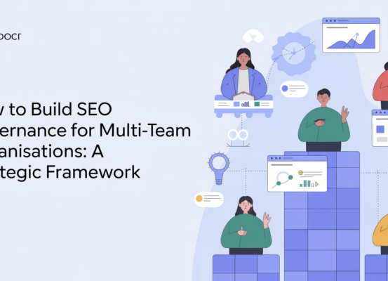 Blog banner with title 'How to Build SEO Governance for Multi-Team Organisations: A Strategic Framework' in bold font.