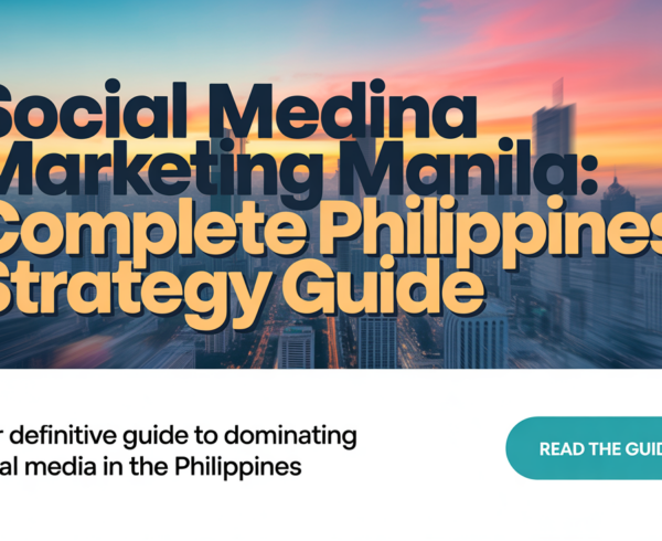 Blog banner with title 'Social Media Marketing Manila: Complete Philippines Strategy Guide'.