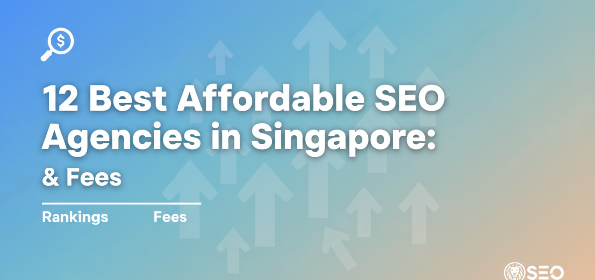 Banner for '12 Best Affordable SEO Agencies in Singapore: Rankings & Fees' with modern design