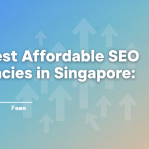 Banner for '12 Best Affordable SEO Agencies in Singapore: Rankings & Fees' with modern design