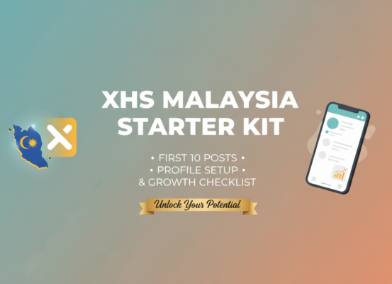 Banner for 'XHS Malaysia Starter Kit: First 10 Posts, Profile Setup & Growth Checklist' in bold font.