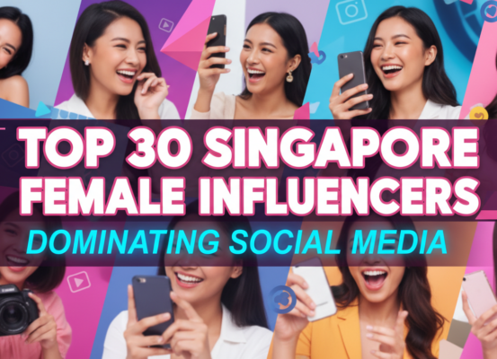 Banner titled 'Top 30 Singapore Female Influencers Dominating Social Media' with vibrant colors.