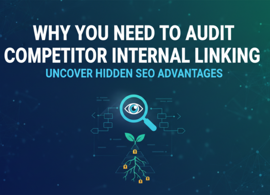 Banner titled 'Why You Need to Audit Competitor Internal Linking' with SEO-themed graphics