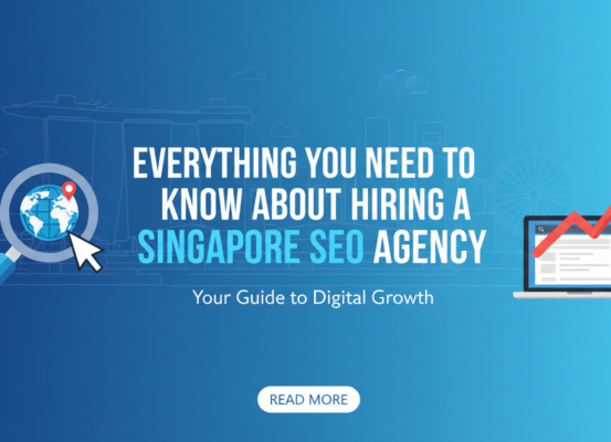 Banner with 'Everything You Need to Know About Hiring a Singapore SEO Agency' in bold font.