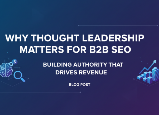 Banner with text 'Why Thought Leadership Matters for B2B SEO' over a professional office setting