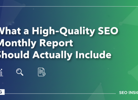 Banner with the title 'What a High-Quality SEO Monthly Report Should Actually Include'