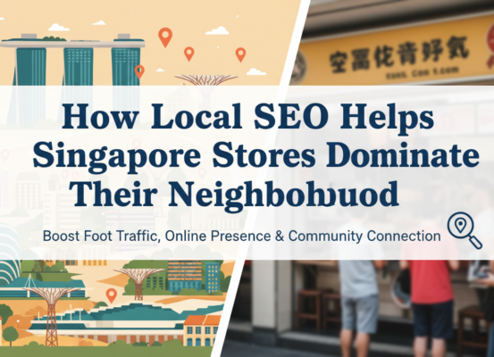 Banner with title 'How Local SEO Helps Singapore Stores Dominate Their Neighbourhood', vibrant cityscape background