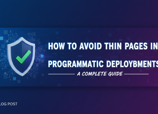 Banner with title 'How to Avoid Thin Pages in Programmatic Deployments: A Complete Guide' on a tech-themed background.