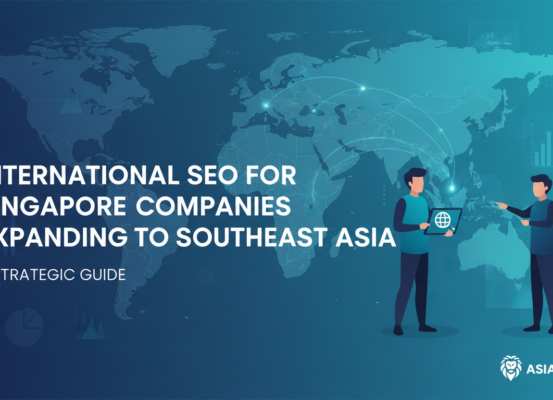 Banner with title 'International SEO for Singapore Companies Expanding to Southeast Asia: A Strategic Guide' in bold text over a map of Southeast Asia.