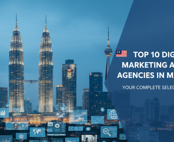 Banner with title 'Top 10 Digital Marketing Agencies in Malaysia: Your Complete Selection Guide' in bold text over a sleek, modern design.