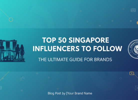 Banner with title 'Top 50 Singapore Influencers to Follow: The Ultimate Guide for Brands' on a sleek, modern background.