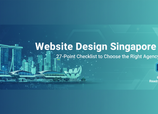 Banner with title 'Website Design Singapore: 27-Point Checklist to Choose the Right Agency (Plus AI Readiness Checks)' on modern, sleek background.