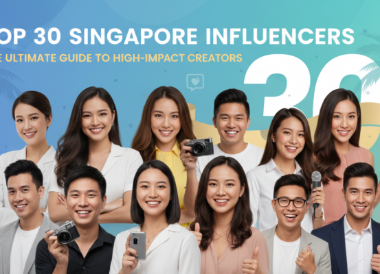 Banner with 'Top 30 Singapore Influencers: The Ultimate Guide to High-Impact Creators' title.