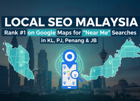 Blog banner: 'Local SEO Malaysia: Rank #1 on Google Maps for Near Me Searches in KL, PJ, Penang & JB'