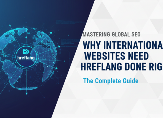 Blog banner reading 'Why International Websites Need hreflang Done Right: The Complete Guide' with a globe and code symbols.